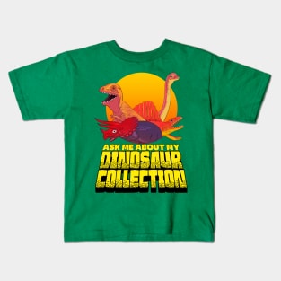 Ask Me About My Dinosaur Collection Kids T-Shirt